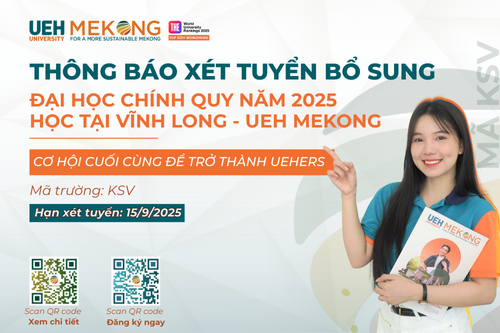 UEH Mekong – Học tại Vĩnh Long: Thông báo xét tuyển bổ sung (Đợt 1) Đại học Chính quy năm 2025