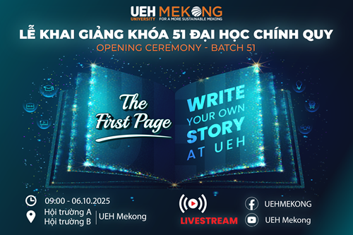 [LIVE] Lễ khai giảng Khóa 51 Đại học chính quy UEH Mekong: “The First Page – Write Your Own Story at UEH”