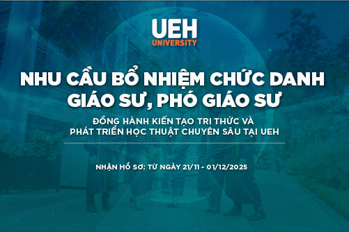 Cơ hội trở thành Giáo sư, Phó Giáo sư, đồng hành kiến tạo tri thức và phát triển học thuật chuyên sâu tại UEH