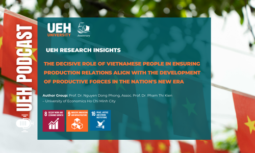 [Research Contribution] The Decisive Role of Vietnamese People in Ensuring Production Relations Align with the Development of Productive Forces in the Nation’s New Era