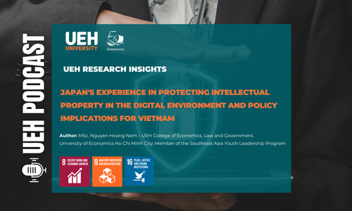 [Research Contribution] Japan’s Experience in Protecting Intellectual Property in the Digital Environment and Policy Implications for Vietnam