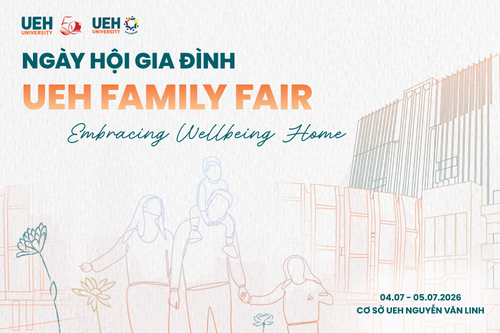 UEH Family Fair 2026: Embracing Well-being Home – Cùng gia đình UEHers khởi đầu môi trường đại học hạnh phúc